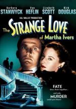 Странная любовь Марты Айверс / The Strange Love of Martha Ivers (1946)