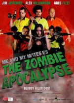 Я и мои друзья против зомби-апокалипсиса / Me And My Mates vs The Zombie Apocalypse (2015)