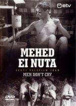 Мужчины не плачут / Mehed ei nuta (1968)
