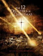 Двенадцать бедствий на Рождество / The 12 Disasters of Christmas (2012)