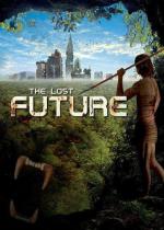 Потерянное будущее / The Lost Future (2011)