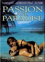 Страсть и рай / Passion and Paradise (1989)