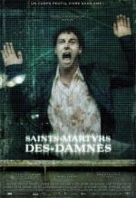 Святые мученики проклятых / Saints-Martyrs-des-Damnés (2005)