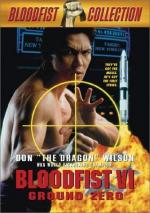 Кровавый кулак 6: Нулевая отметка / Bloodfist VI: Ground Zero (1995)
