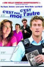 Это не я, это другой / C'est pas moi, c'est l'autre (2004)
