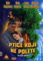 Некоторые птицы никогда не долетят / Ptice koje ne polete (1997)