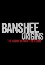 Банши: Предыстория / Banshee Origins (2013)
