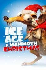 Ледниковый период: Гигантское Рождество мамонта / Ice Age: A Mammoth Christmas (2011)