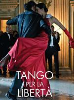 Танго свободы / Tango per la liberta' (2016)