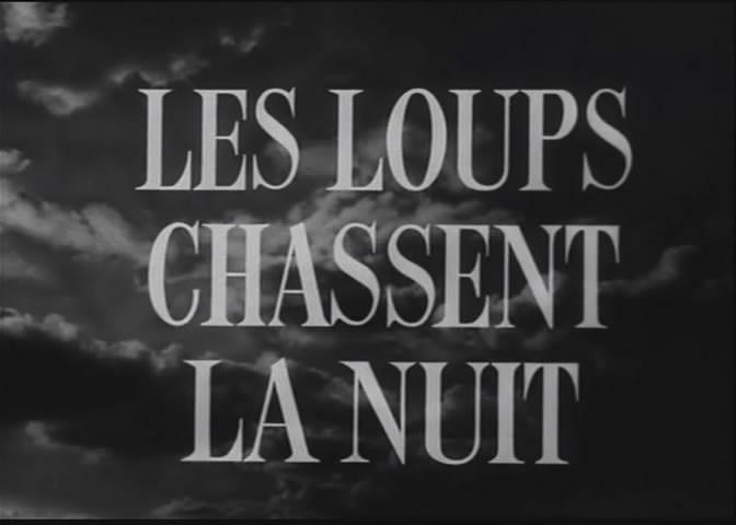 Кадр из фильма Волки охотятся ночью / Les loups chassent la nuit (1952)