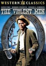 Жестокие люди / The Violent Men (1955)