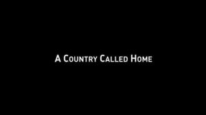 Кадры из фильма Страна под названием Дом / A Country Called Home (2015)