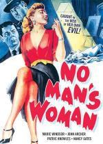Женщина без мужчин / No Man's Woman (1955)