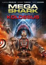Мега Акула против Колосса / Mega Shark vs. Kolossus (2015)