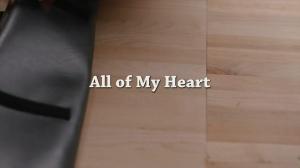 Кадры из фильма От всего сердца / All of My Heart (2015)