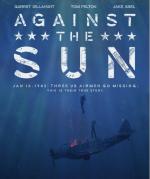 Против Солнца / Against the Sun (2015)