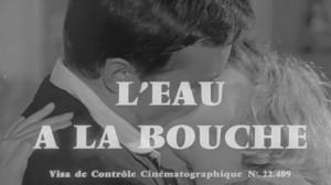Кадры из фильма Слюнки текут / L'Eau a la bouche (1960)