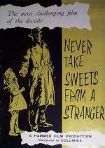 Никогда не бери сладости у незнакомцев / Never Take Sweets from a Stranger (1960)
