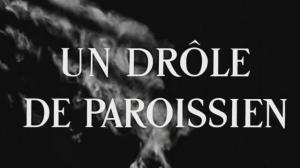 Кадры из фильма Странный прихожанин / Un drôle de paroissien (1963)