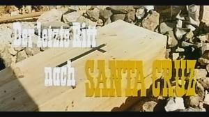Кадры из фильма Последняя поездка на Санта-Крус / Der letzte Ritt nach Santa Cruz (1964)