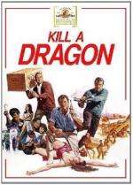 Убить дракона / Kill a Dragon (1967)