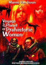 Путешествие на планету доисторических женщин / Voyage to the Planet of Prehistoric Women (1968)