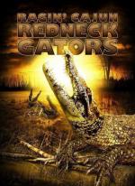 Земля аллигаторов / Ragin Cajun Redneck Gators (2013)