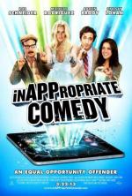 Непристойная комедия / InAPPropriate Comedy (2013)