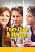Том, Дик и Гарриет / Tom Dick & Harriet (2013)