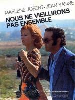 Мы не состаримся вместе / Nous ne vieillirons pas ensemble (1972)