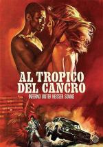 Тропик Рака / Al tropico del cancro (1972)