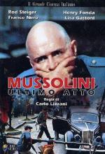 Муссолини: Последний акт / Mussolini ultimo atto (1974)