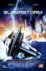 Супершторм / Seattle Superstorm (2012)