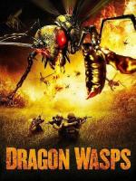 Драконовые осы / Dragon Wasps (2012)
