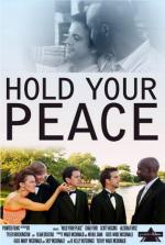 Молчите / Hold Your Peace (2011)