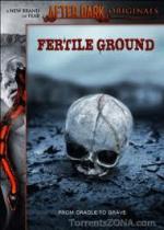 Плодородная почва / Fertile Ground (2011)