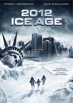 Замерзший мир / 2012: Ice Age (2011)