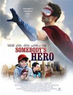 Чей-то герой / Somebody's Hero (2011)