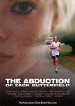 Похищение Зака Баттерфилда / The Abduction of Zack Butterfield (2011)