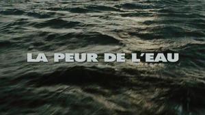 Кадры из фильма Страх перед водой / La peur de l'eau (2011)