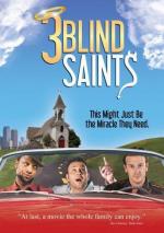 Три слепых праведника / 3 Blind Saints (2011)