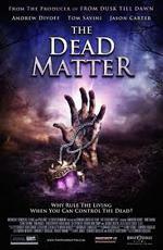 Мертвая плоть / The Dead Matter (2010)