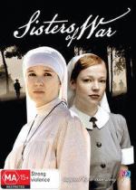 Сестры войны / Sisters of War (2010)