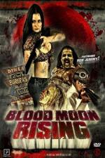 Восход Кровавой Луны / Blood Moon Rising (2009)