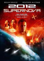 2012: Супернова / 2012: Supernova (2009)