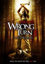 Поворот не туда 3: Брошены мертвецам / Wrong Turn 3: Left for Dead (2009)
