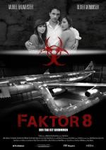 Фактор 8 / Faktor 8 - Der Tag ist gekommen (2009)