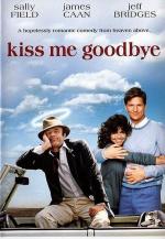 Поцелуй меня на прощание / Kiss Me Goodbye (1982)
