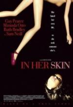 В ее шкуре / In Her Skin (2009)