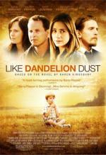 Как одуванчики / Like Dandelion Dust (2009)